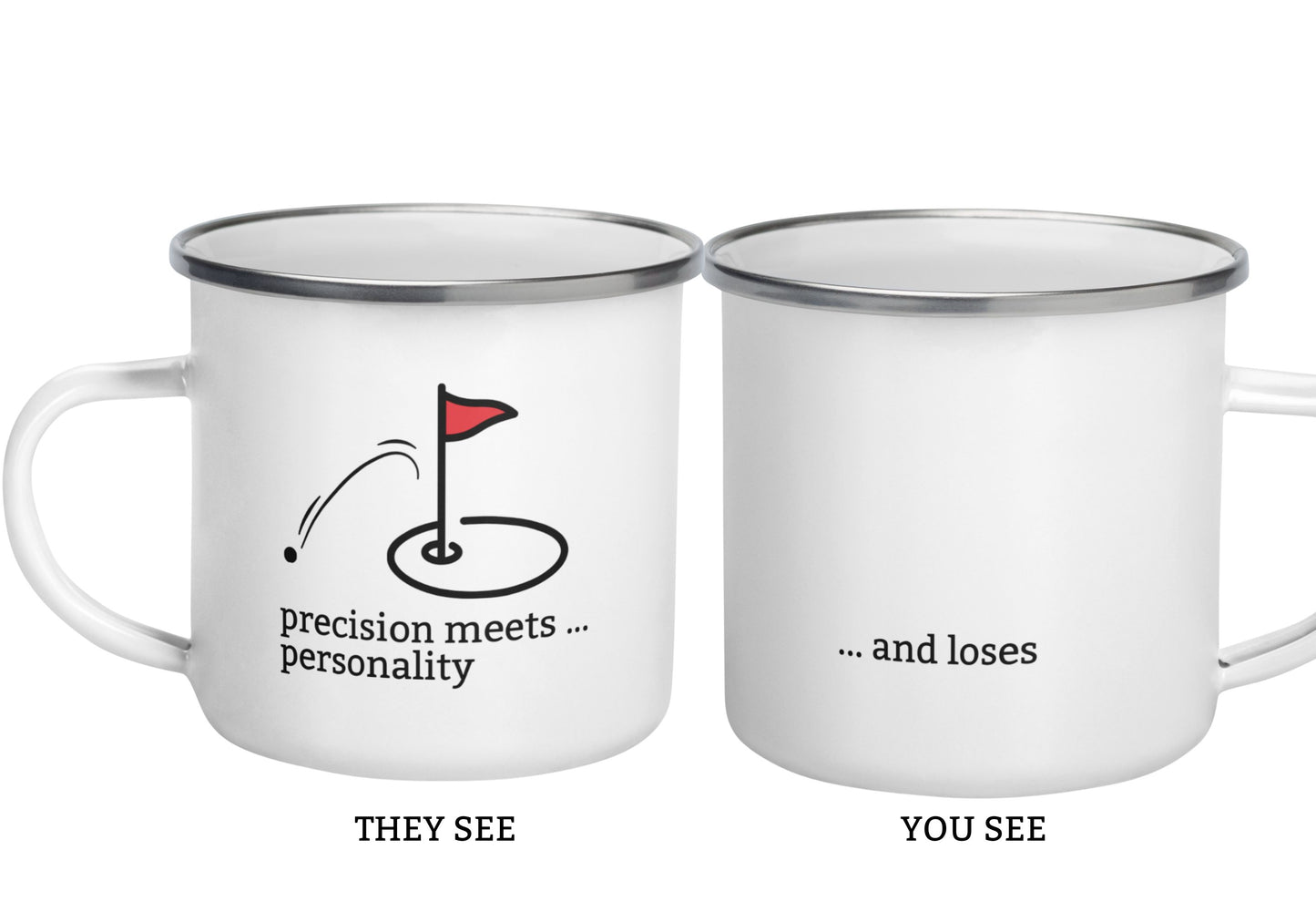 "Precision meets personality" / "and loses" Two-sided Snarky Golf Enamel Mug