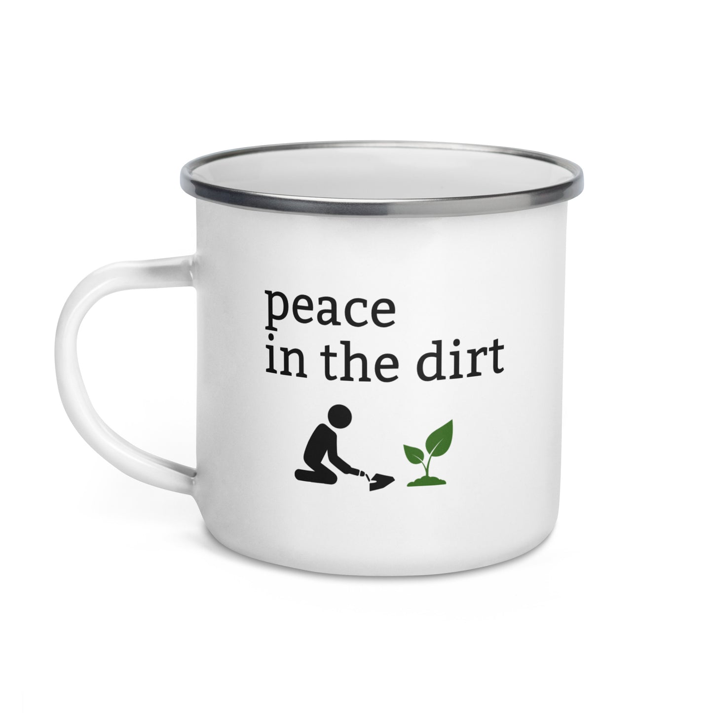 White enamel mug with black rim featuring “Peace in the dirt” text