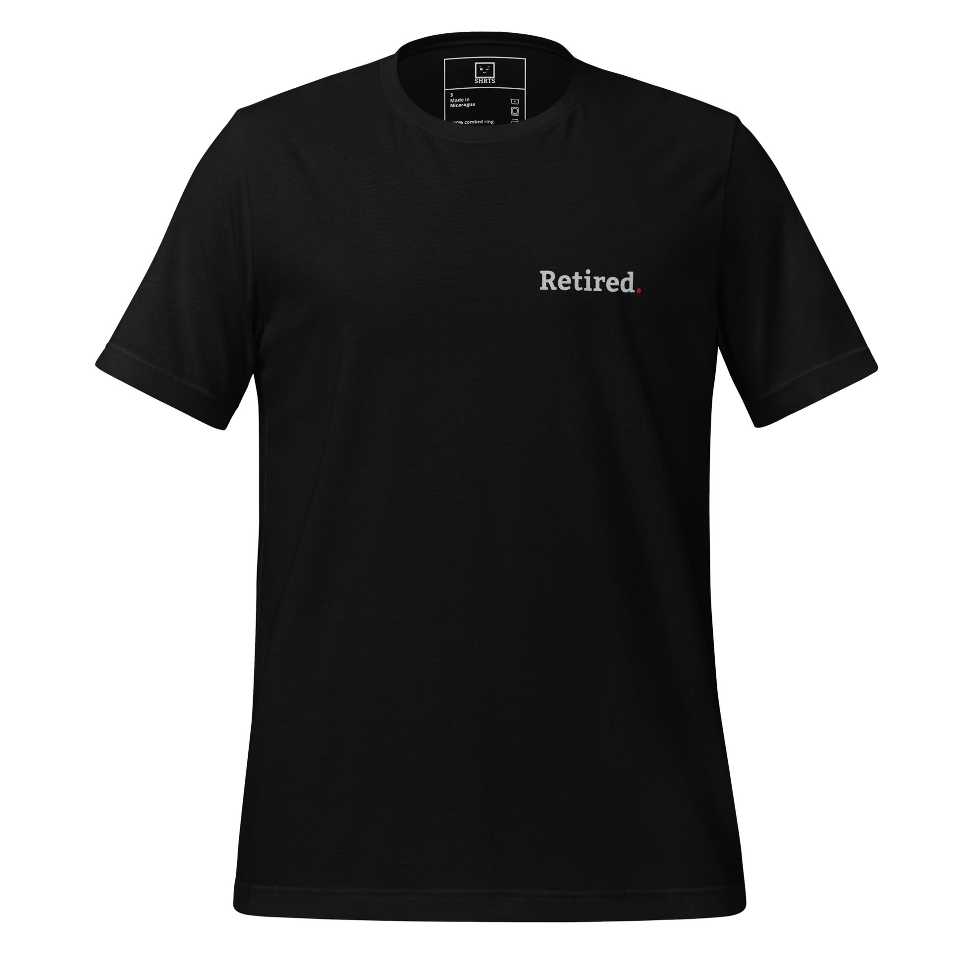 Minimalist T-shirt with “Retired” printed on the front chest and “Clocked out. Chilled out. Checked out.” printed on the back in a clean modern font.