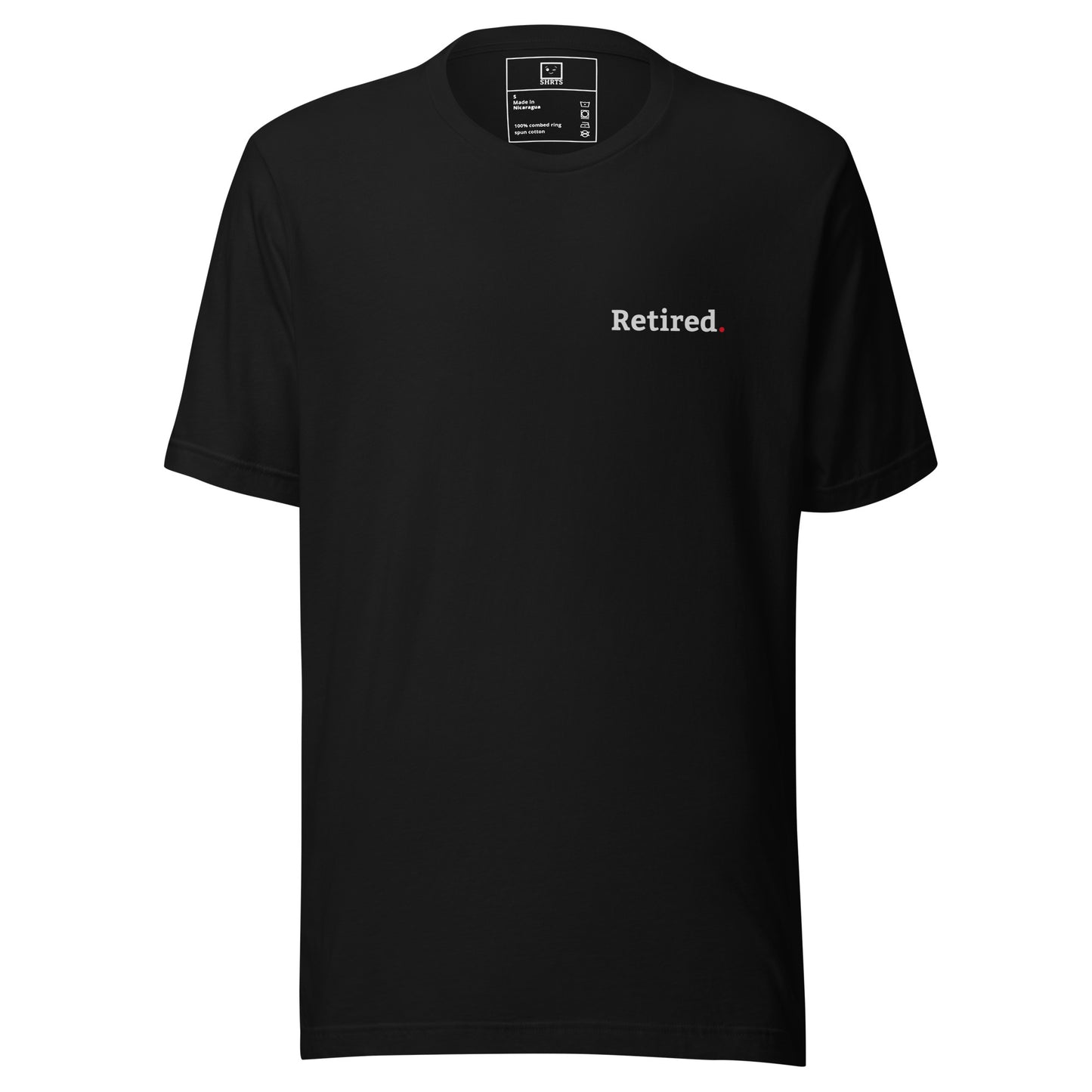 Black t-shirt with bold white text reading “Retired on the front "and Done. Done And Done.” on the back  — a funny minimalist retirement slogan t-shirt by Snarkyhearts - black 