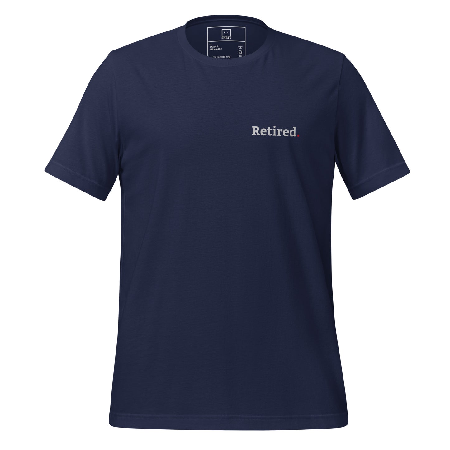 Minimalist T-shirt with “Retired” printed on the front chest and “Clocked out. Chilled out. Checked out.” printed on the back in a clean modern font.