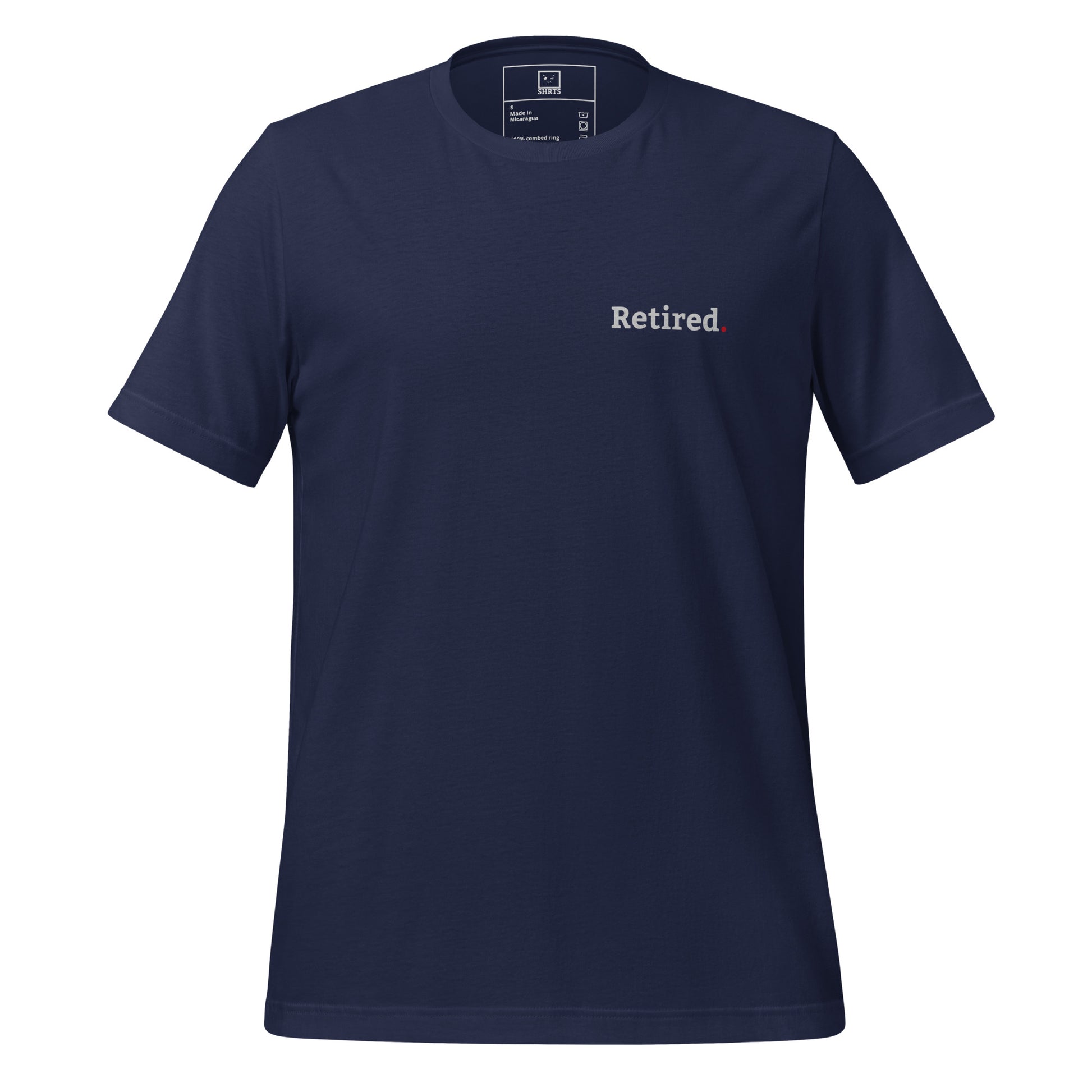 Minimalist T-shirt with “Retired” printed on the front chest and “Clocked out. Chilled out. Checked out.” printed on the back in a clean modern font.