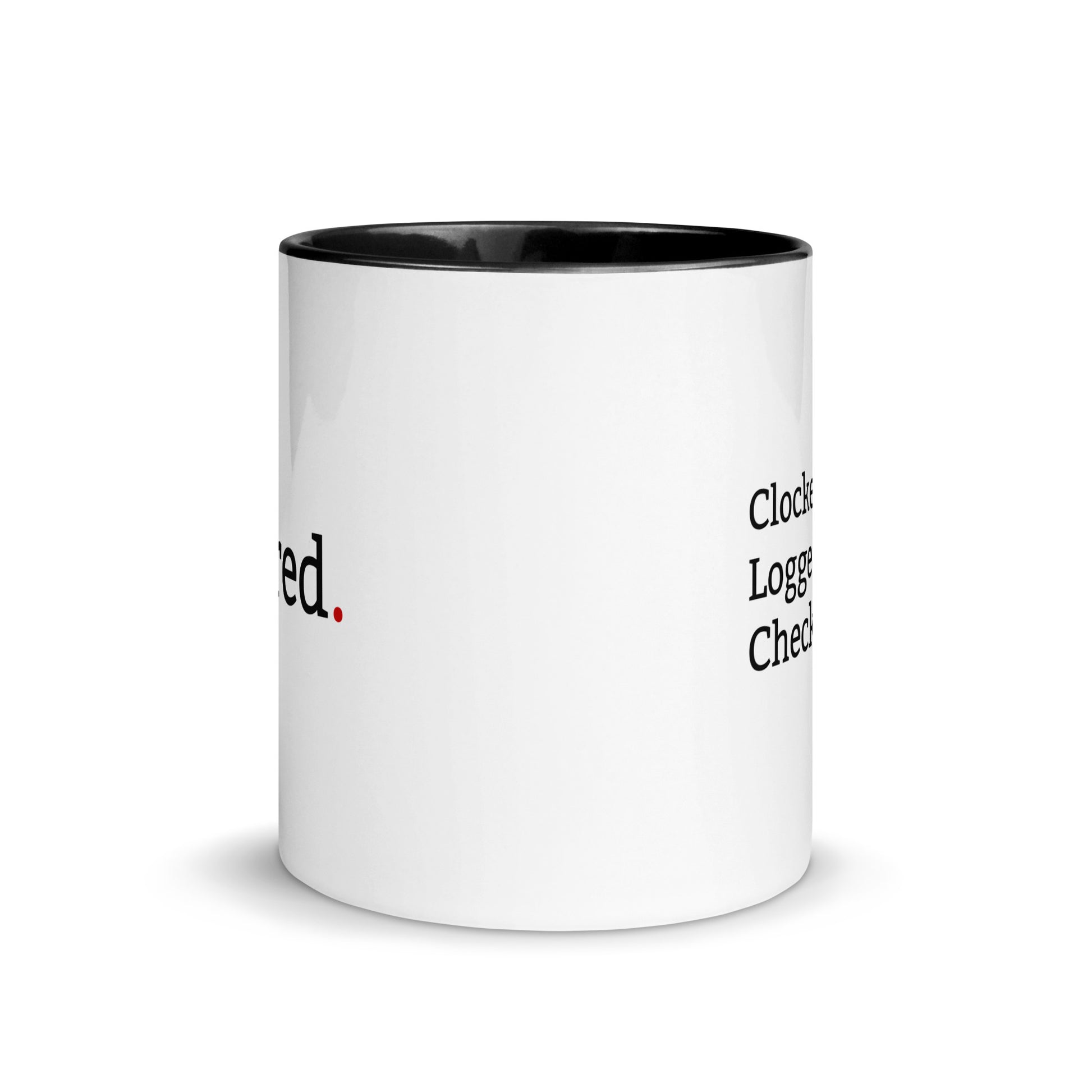 Minimalist retirement mug with “Retired” on front and “Clocked Out. Logged Out. Checked Out.” on back