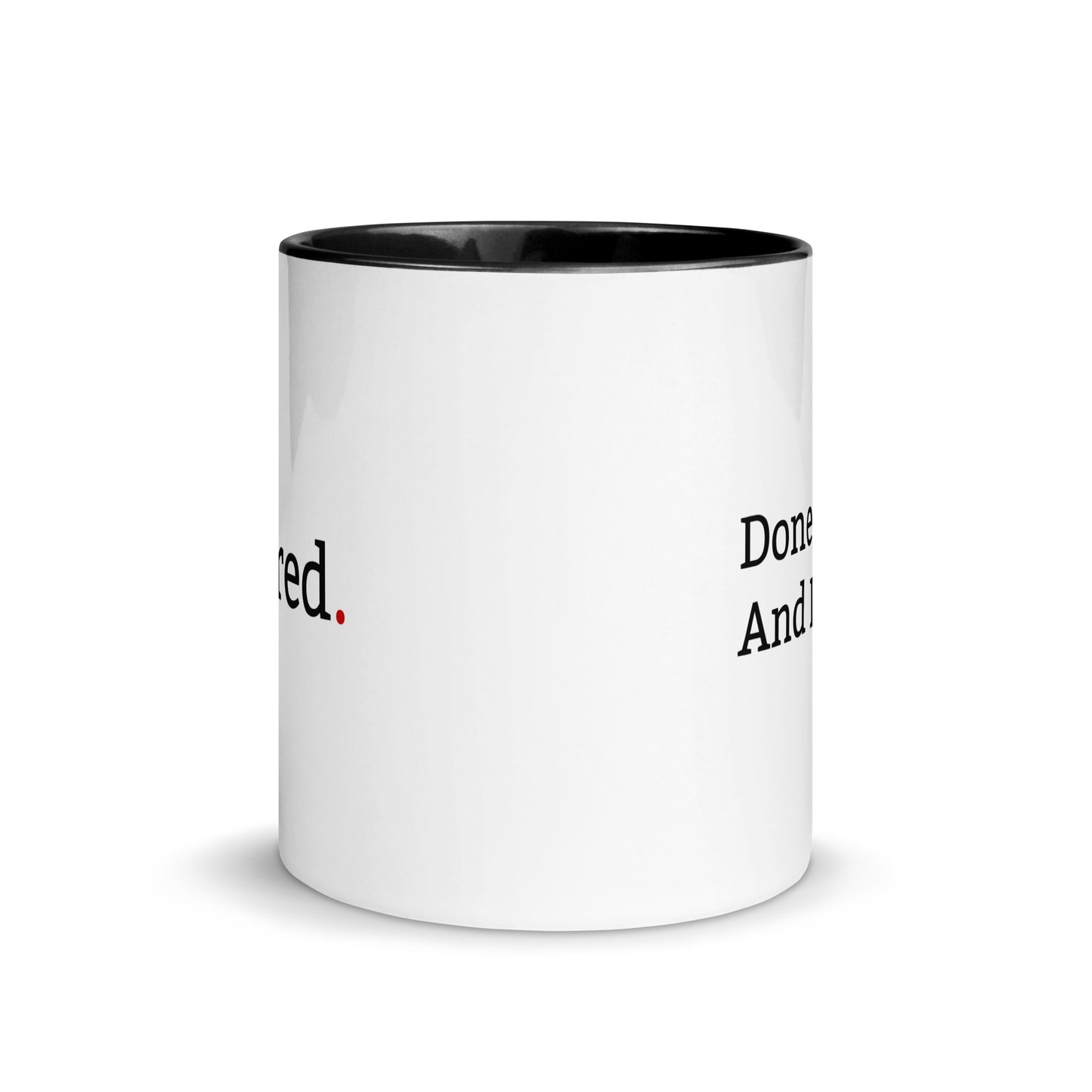 Black 11oz mug with “Retired.” printed on one side and “Done. Done. And done.” printed on the other in a clean minimalist font.
