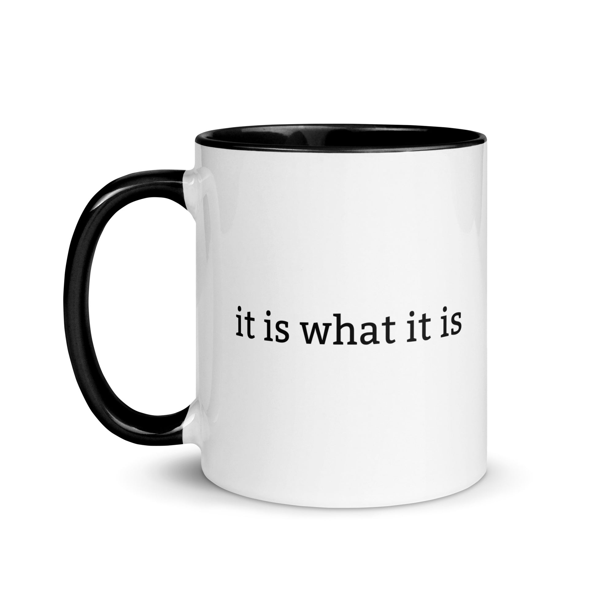 Funny two-sided mug with “It Is What It Is” and “What Is It?” sarcastic humour text