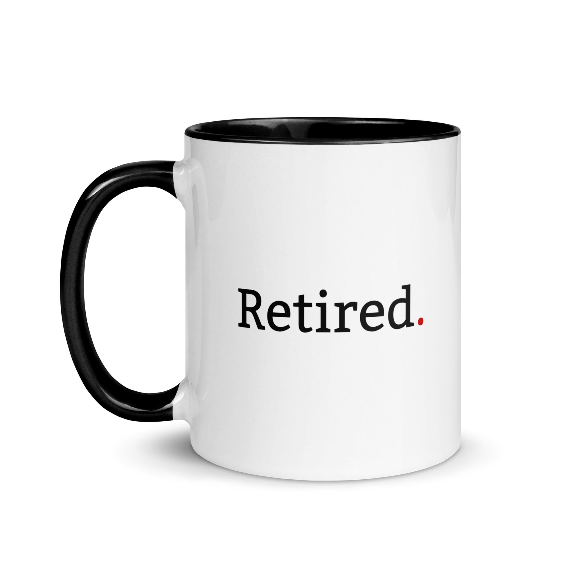 Minimalist white mug with black inside retirement mug with “Retired” on front and “Clocked Out. Logged Out. Checked Out.” on back