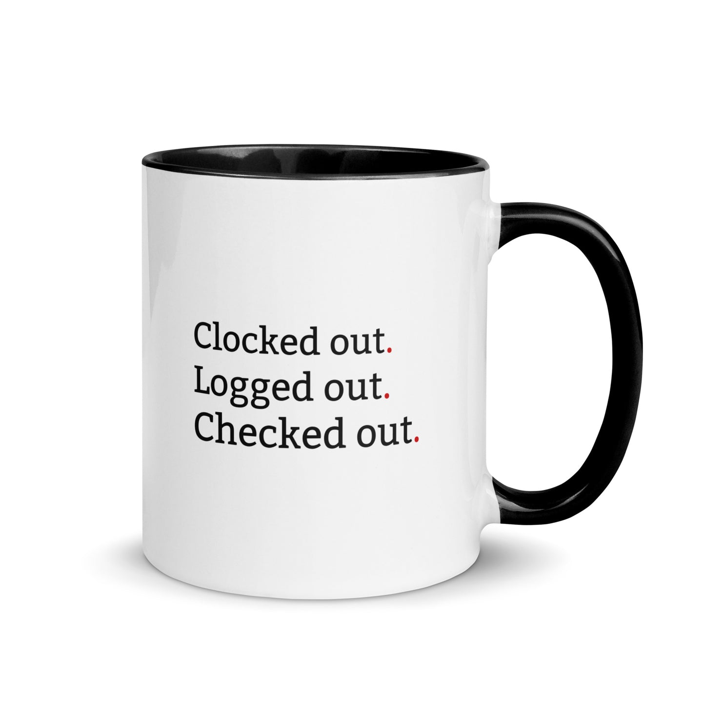 Minimalist white retirement mug with black inside “Retired” on front and “Clocked Out. Logged Out. Checked Out.” on back