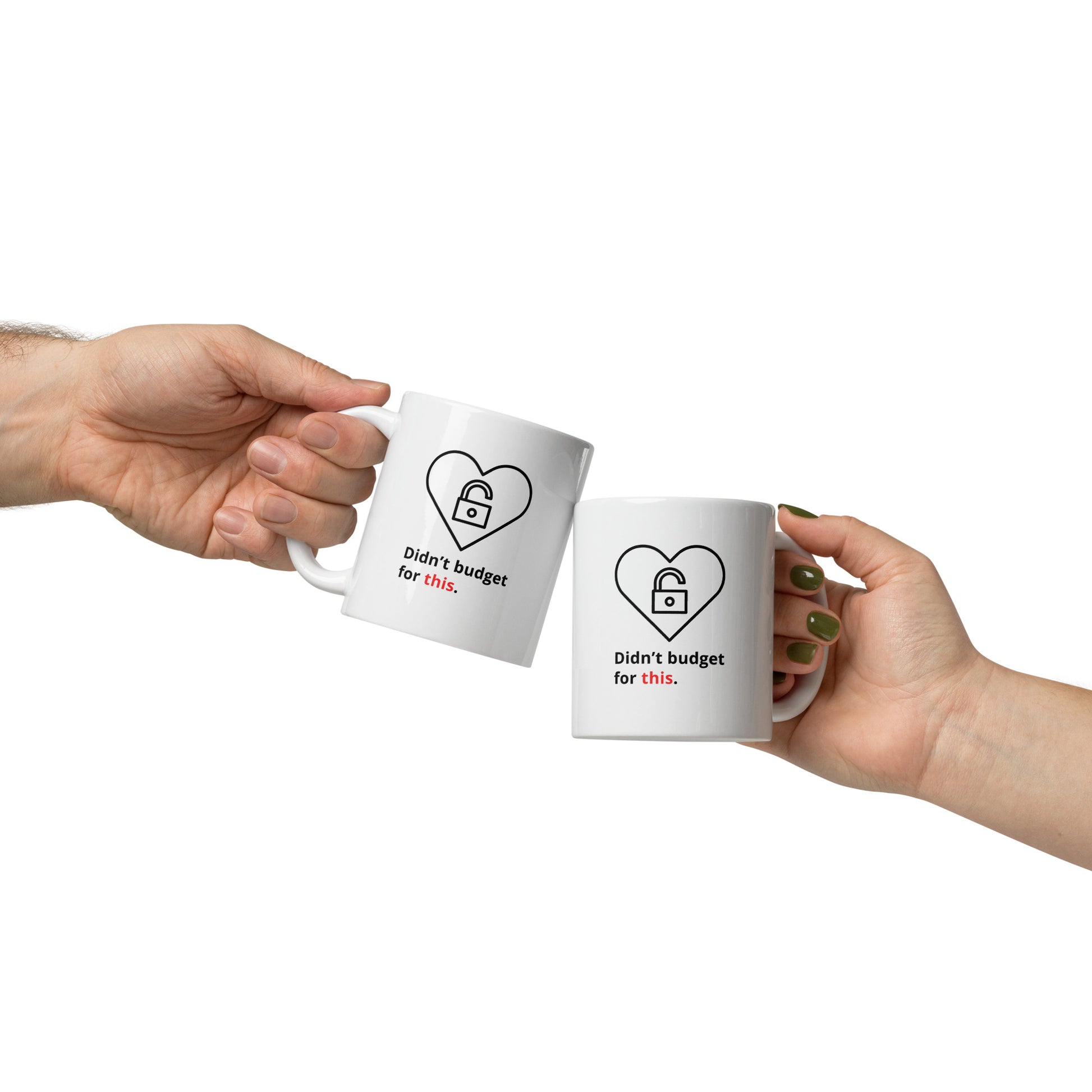 Two hands snarky romantic mug with “Didn’t Budget For This” text and heart with unlocked padlock design white 