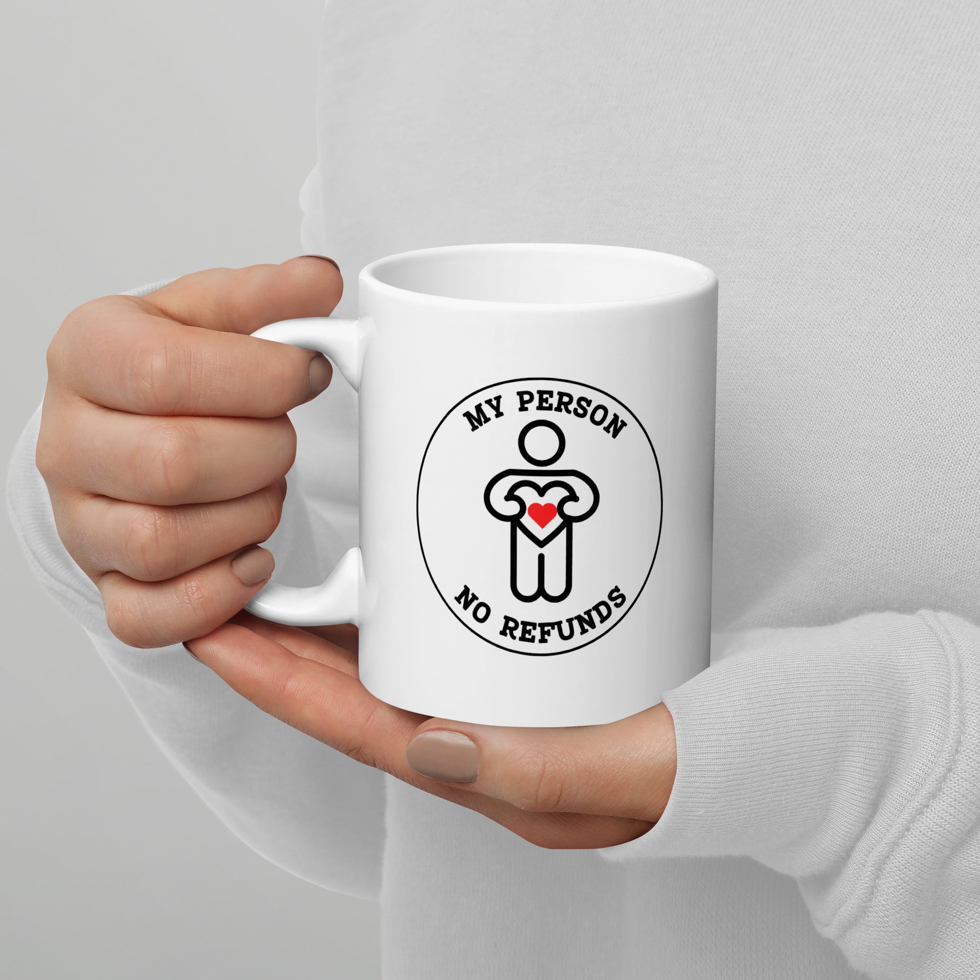Snarky relationship mug with someone holding  “My Person No Refunds” text and person holding heart graphic