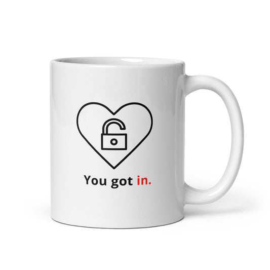 funny romantic mug with “you got in” text, heart, and unlocked padlock design